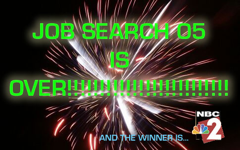Job Search '05 is overrrrrrrrrrrrrrrrrrrrrr!!!!!!!!!!!
